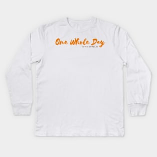 One Whole Day Kids Long Sleeve T-Shirt